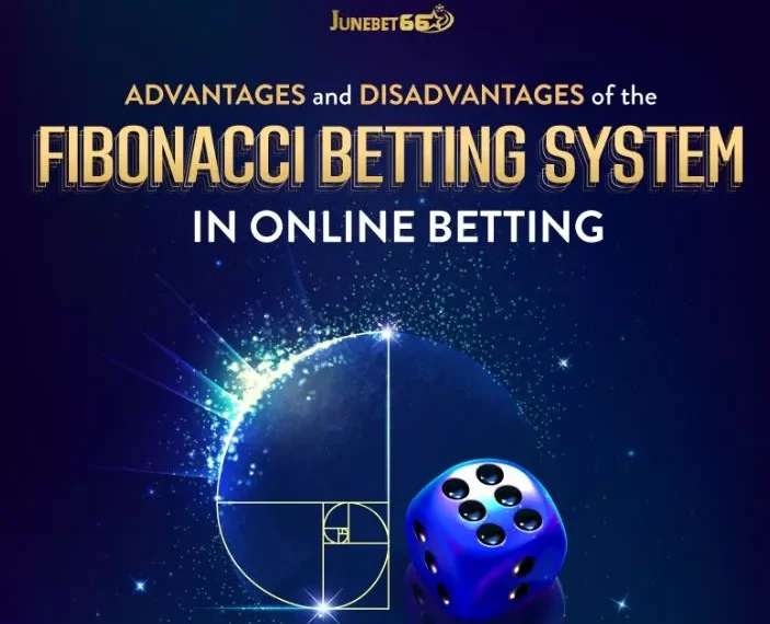 Advantages and Disadvantages of the Fibonacci Betting System in Online Betting